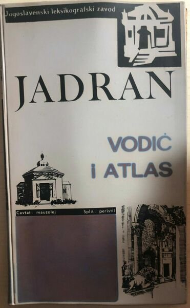 Jadran, Vodic i atlas di Aa.vv., Jugoslavenski Leksikografski Zavod | Immagine principale