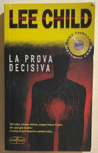 La prova decisiva di Lee Child, 2009, Longanesi E C.