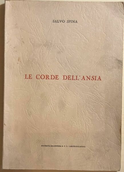 Le corde dell?ansia di Salvo Spina, 1962, Editrice Salentina