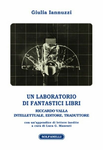UN LABORATORIO DI FANTASTICI LIBRI di Giulia Iannuzzi, Solfanelli Edizioni