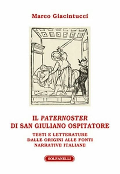 IL PATERNOSTER DI SAN GIULIANO OSPITATORE di Marco Giacintucci, Solfanelli Ed.