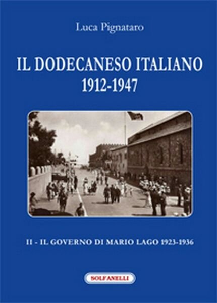 IL DODECANESO ITALIANO 1912-1947. II - Il Governo di Mario …