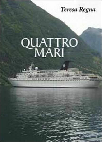 Quattro mari di Teresa Regna, 2014, Youcanprint