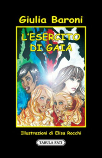 L?esercito di Gaia di Giulia Baroni, 2009, Tabula Fati