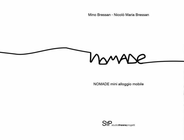 NOMADE. Mini alloggio mobile, Mino Bressan,nicolò Maria Bressan, 2017, Youcanp