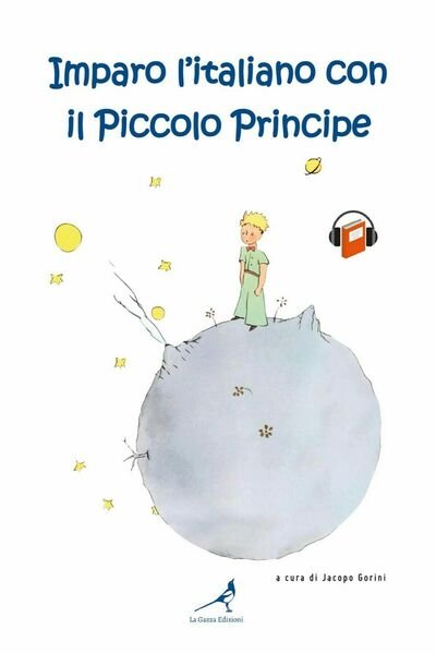Imparo l?italiano con il Piccolo Principe di Jacopo Gorini, 2021, …
