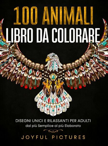 100 Animali - Libro da Colorare, Joyful Pictures (autore), 2021, … | Immagine Gallery 1