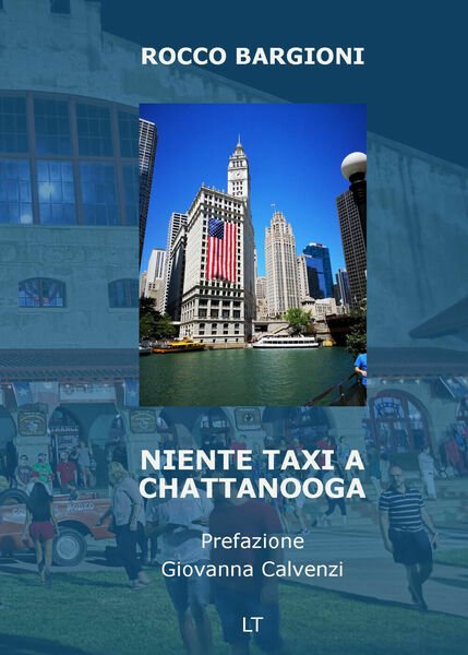Niente taxi a Chattanooga di Rocco Bargioni, 2019, Latorre-editore