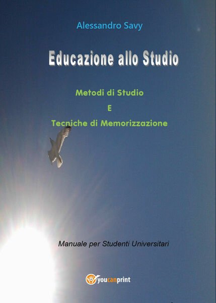 Educazione allo studio. Metodi di studio e tecniche di memorizzazione …