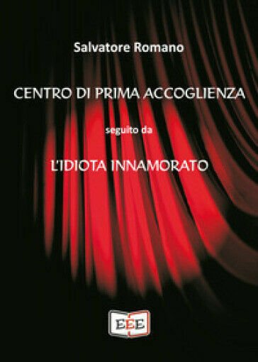 Centro di prima accoglienza seguito da L?idiota innamorato di Salvatore …