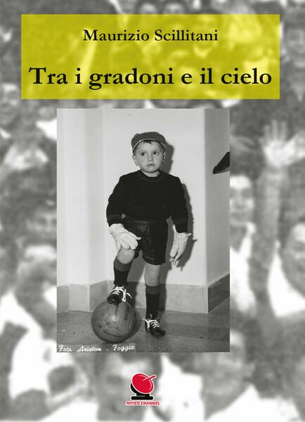 Tra i gradoni e il cielo di Maurizio Scillitani, 2020, Youcanprint