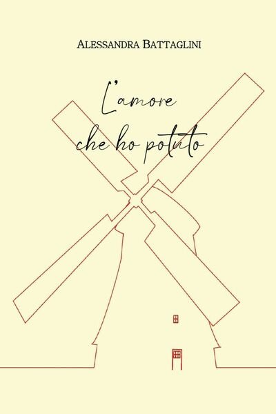 L?amore che ho potuto di Alessandra Battaglini, 2021, Youcanprint