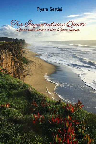 Tra Inquietudine e quiete. Quaranta poesie dalla quarantena di Pyera …