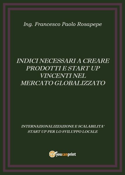 Indici necessari a creare prodotti e start up vincenti nel …