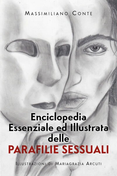 Enciclopedia essenziale ed illustrata delle parafilie sessuali di Massimiliano C | Immagine principale