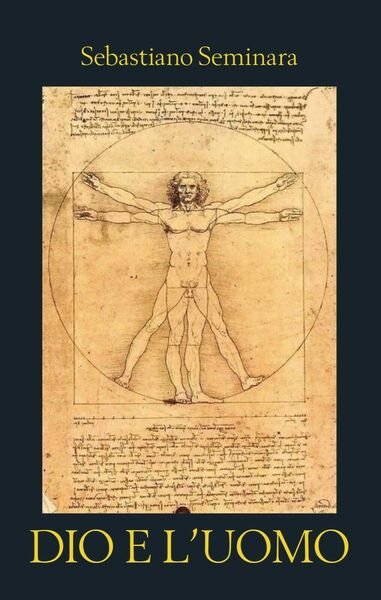 Dio e l?uomo di Sebastiano Seminara, 2020, Youcanprint