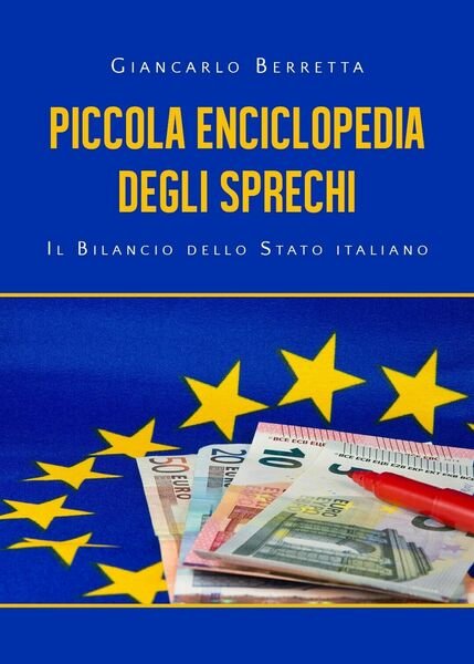 Piccola enciclopedia degli sprechi di Giancarlo Berretta, 2020, Youcanprint