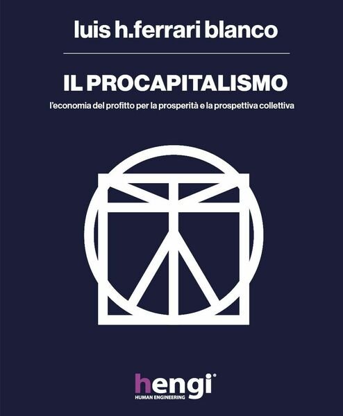 Il procapitalismo. L?economia del profitto per la prosperità e la …