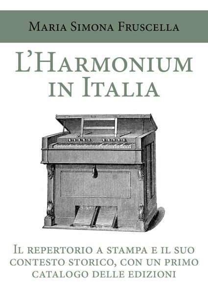 L?harmonium in Italia. Il repertorio a stampa e il suo …