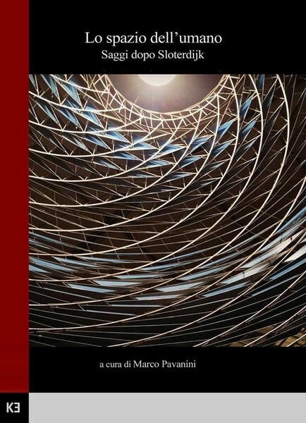 Lo spazio dell?umano. Saggi dopo Sloterdijk di Aa.vv., 2020, Youcanprint