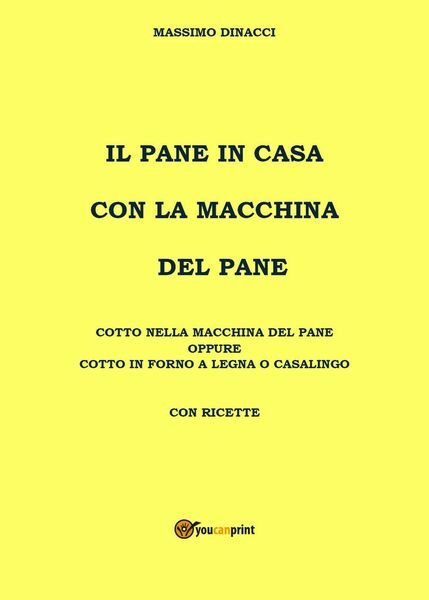 Il pane in casa con la macchina del pane, Massimo … | Immagine principale