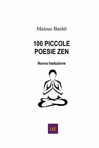 100 piccole poesie zen di Matsuo Bashô, 2020, Latorre-editore