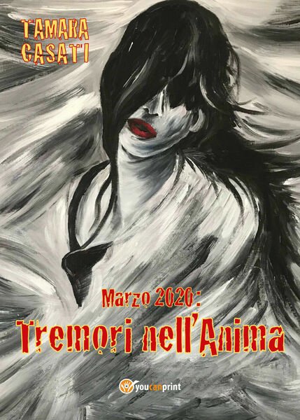 Tremori nell?anima di Tamara Casati, 2020, Youcanprint | Immagine principale