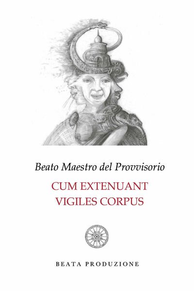 Cum extenuant vigiles corpus di Beato Maestro Del Provvisorio, 2020, …