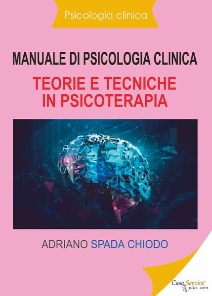 Manuale di psicologia clinica. Teorie e tecniche in psicoterapia di … | Immagine principale