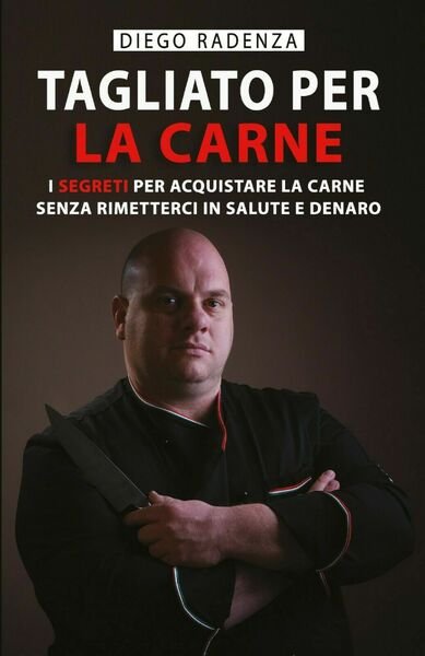 Tagliato per la Carne di Diego Radenza, 2020, Youcanprint