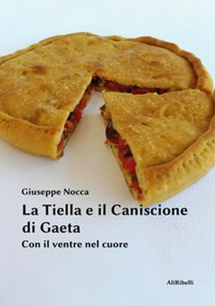 La tiella e il caniscione di Gaeta. Con il ventre …