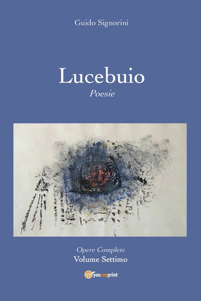 Lucebuio di Guido Signorini, 2019, Youcanprint