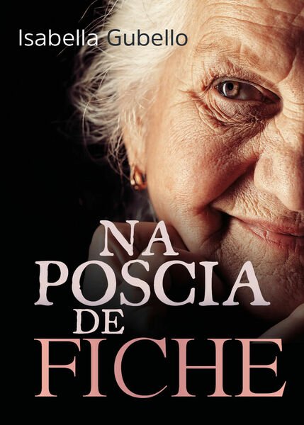 Na poscia de Fiche di Isabella Gubello, 2019, Youcanprint