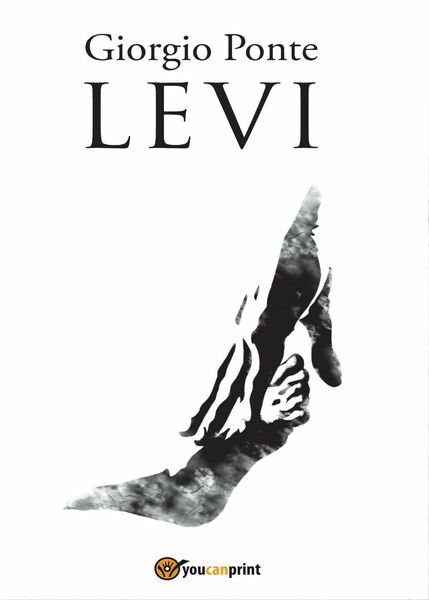 LEVI - Sotto il Cielo della Palestina: 1 di Giorgio Ponte, 2017, Youcanprint
