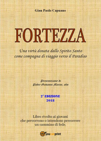 FORTEZZA. Una virtù donata dallo Spirito Santo come compagna di …