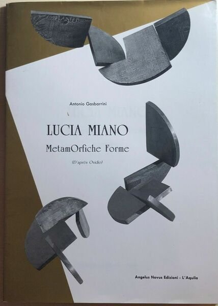 Lucia Miano - MetamOrfiche Forme (D?après Ovidio) di Antonio Gasbarrini, 1990,