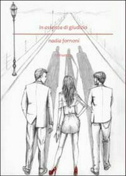 In assenza di giudizio di Nadia Fornoni, 2013, Youcanprint