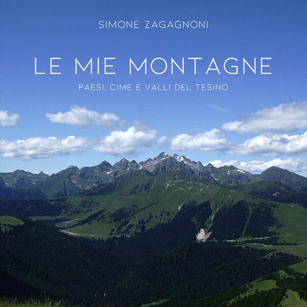 Le mie montagne di Simone Salinguerra Zagagnoni, 2020, Youcanprint