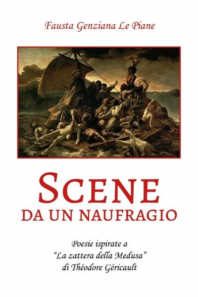 Scene da un naufragio di Fausta Genziana Le Piane, 2019, Youcanprint