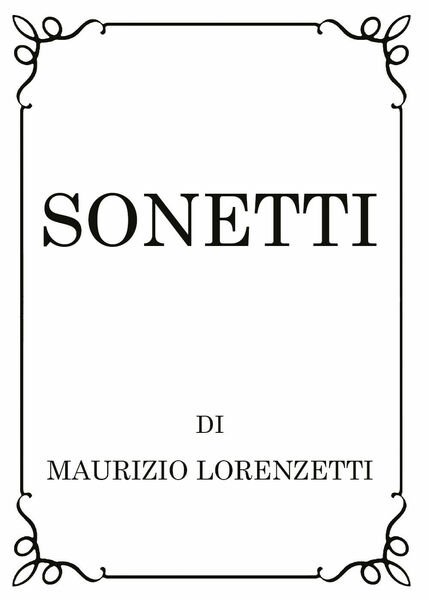 Sonetti di Maurizio Lorenzetti, 2019, Youcanprint