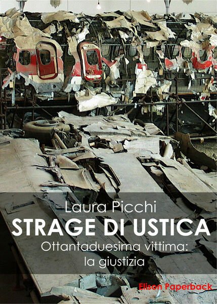 La strage di Ustica, Laura Picchi, 2020, Elison Paperback