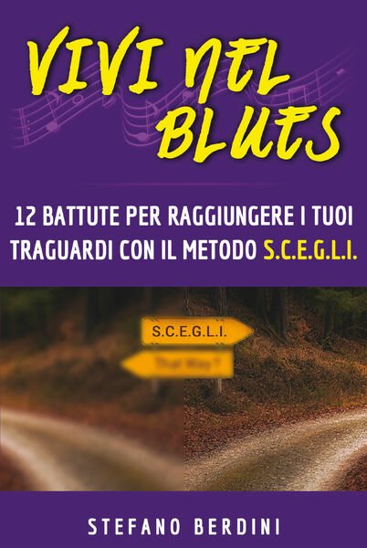 Vivi nel Blues di Stefano Berdini, 2020, Youcanprint