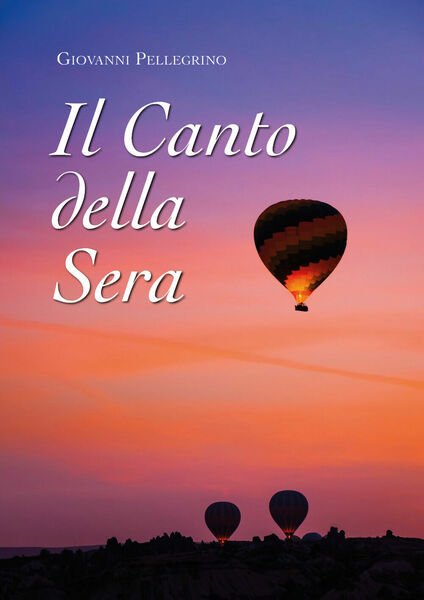 Il canto della sera di Giovanni Pellegrino, 2019, Youcanprint