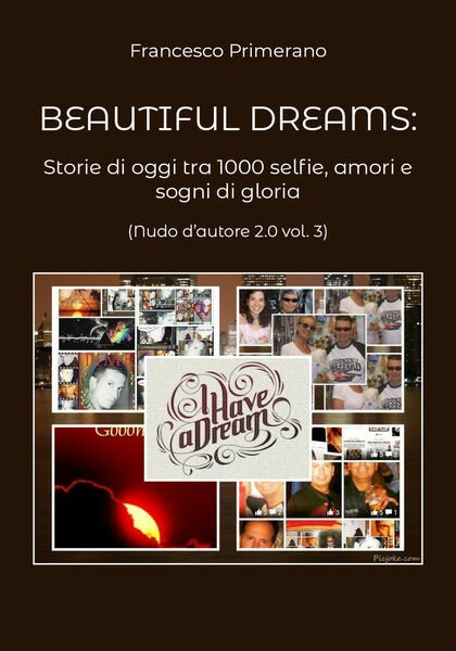Beautiful dreams. Storie di oggi tra 1000 selfie, amori e …