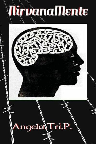 Nirvanamente di Angela Tri. P., 2018, Youcanprint
