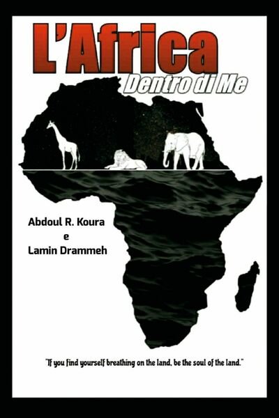 L?Africa dentro di me. Testo italiano e inglese di Lamin …