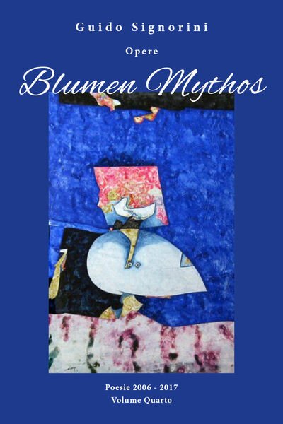 Blumen mythos di Guido Signorini, 2018, Youcanprint