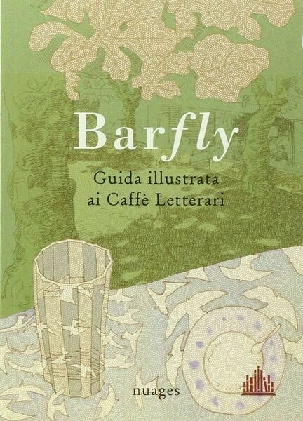 Barfly - Guida illustrata ai caffè letterari di Arianna Vairo, … | Immagine principale
