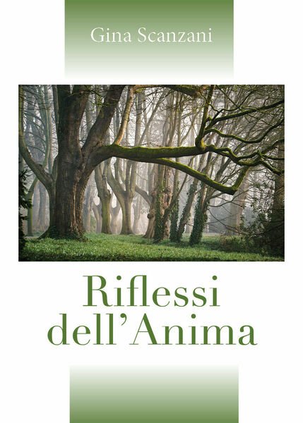 Riflessi dell?Anima di Gina Scanzani, 2018, Youcanprint