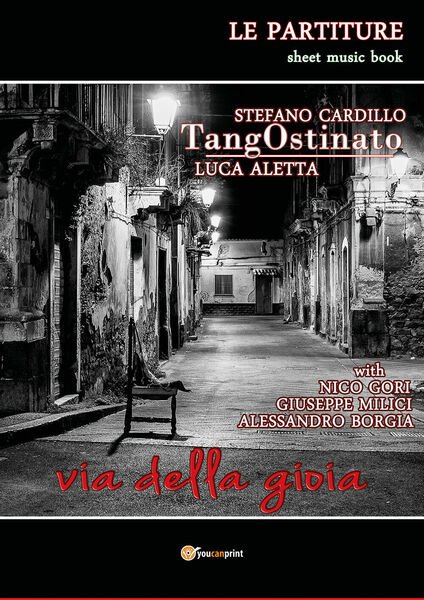 Tangostinato. Via della gioia di Luca Aletta, Stefano Cardillo, 2018, …